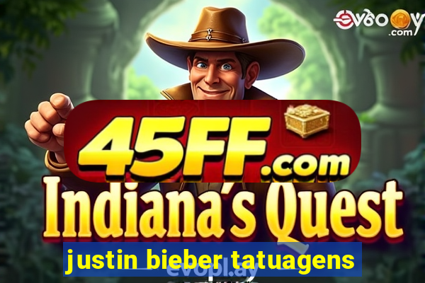 justin bieber tatuagens